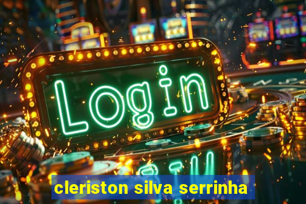 cleriston silva serrinha